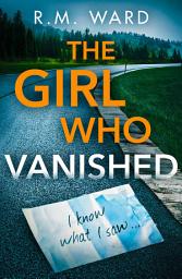 Icon image The Girl Who Vanished