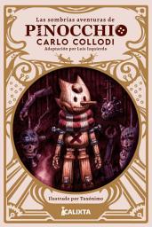 Icon image LAS SOMBRÍAS AVENTURAS DE PINOCCHIO: Esta nueva adaptación del clásico, presenta personajes modernos y atrevidos que rescatan y resaltan el verdadero y sombrío mensaje de la historia.