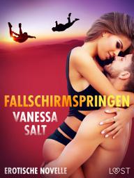 Icon image Fallschirmspringen - Erotische Novelle