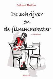 Icon image De schrijver en de filmmaakster: kort verhaal