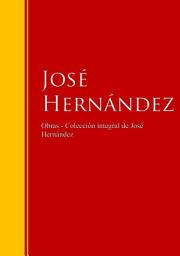 Icon image Obras de José Hernández: Colección - Biblioteca de Grandes Escritores