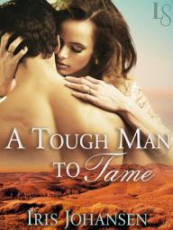 Icon image A Tough Man to Tame: A Loveswept Classic Romance