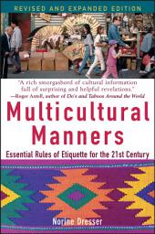 Icon image Multicultural Manners: Essential Rules of Etiquette for the 21st Century