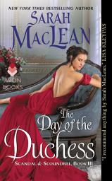 Icon image The Day of the Duchess: Scandal & Scoundrel, Book III