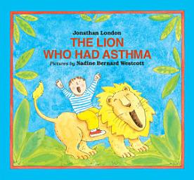 Icon image The Lion Who Had Asthma