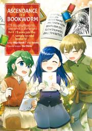 Icon image Ascendance of a Bookworm (Manga) Part 2 Volume 6