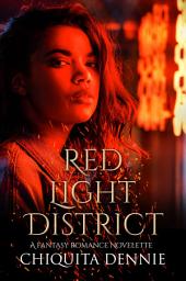Icon image RedLight District:A Steamy Curvy Girl, Plus size, African American Fling, Steamy Fantasy Contemporary Romance