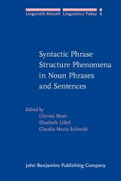 Icon image Syntactic Phrase Structure Phenomena in Noun Phrases and Sentences