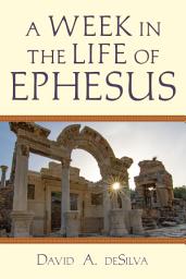 Icon image A Week In the Life of Ephesus