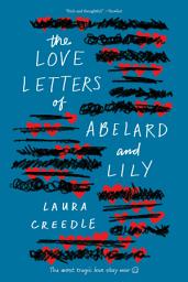 Icon image The Love Letters of Abelard and Lily