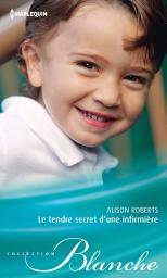 Icon image Le tendre secret d'une infirmière