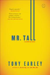 Icon image Mr. Tall: A Novella and Stories