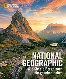 Icon image NATIONAL GEOGRAPHIC: Wie Sie die Berge noch nie gesehen haben