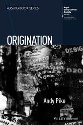 Icon image Origination: The Geographies of Brands and Branding