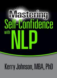 Icon image Mastering Self-Confidence with NLP