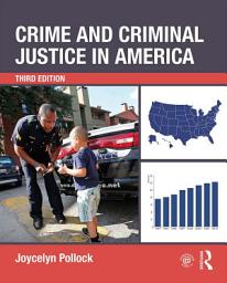 Icon image Crime and Criminal Justice in America: Edition 3