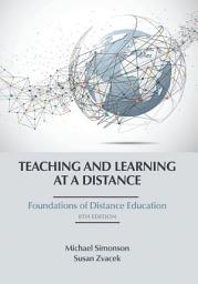 Icon image Teaching and Learning at a Distance: Foundations of Distance Education, Edition 8