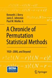 Icon image A Chronicle of Permutation Statistical Methods: 1920–2000, and Beyond