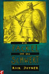 Icon image Die Fackel und das Schwert (Teil2): Ein brennender Aufruf, das größte Abenteuer einzugehen und für das höchste Ziel zu leben