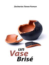 Icon image Un Vase Brisé