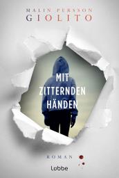 Icon image Mit zitternden Händen: Ein packender Roman über Kinder- und Bandenkriminalität