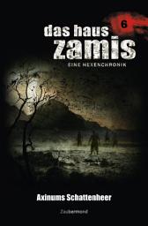 Icon image Das Haus Zamis 6 - Axinums Schattenheer