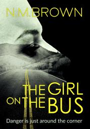 Icon image The Girl on the Bus