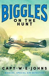 Icon image Biggles on the Hunt