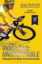 Icon image Tadej Pogacar: FIRST MAJOR BIOGRAPHY OF 5 X TdF WINNER