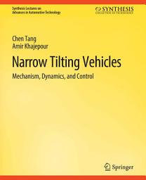 Icon image Narrow Tilting Vehicles: Mechanism, Dynamics, and Control