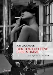 Icon image DER TOD HAT EINE LEISE STIMME - EIN FALL FÜR MR. UND MRS. NORTH: Der Krimi-Klassiker!