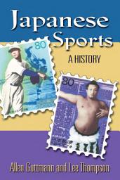 Icon image Japanese Sports: A History