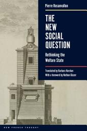 Icon image The New Social Question: Rethinking the Welfare State