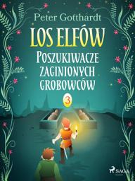 Icon image Los Elfów 3: Poszukiwacze zaginionych grobowców