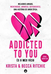 Icon image Addicted to You és o meu vício
