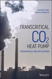 Icon image Transcritical CO2 Heat Pump: Fundamentals and Applications