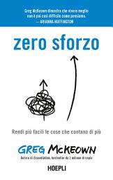 Icon image Zero sforzo: Rendi più facili le cose che contano di più