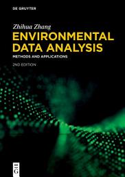 Icon image Environmental Data Analysis: Methods and Applications, Edition 2