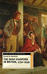 Icon image The Irish Diaspora in Britain, 1750-1939: Edition 2