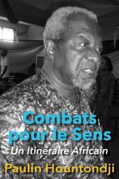 Icon image Combats pour le Sens: Un Itineraire Afri