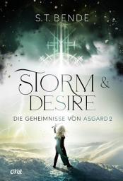 Icon image Storm & Desire - Die Geheimnisse von Asgard Band 2: Die Geheimnisse von Asgard - Band 2