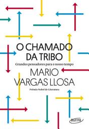 Icon image O chamado da tribo: Grandes pensadores para o nosso tempo