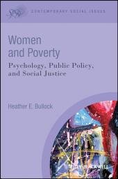 Icon image Women and Poverty: Psychology, Public Policy, and Social Justice