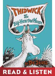 Icon image Thidwick the Big-Hearted Moose: Read & Listen Edition