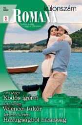 Icon image Romana különszám 50. kötet: Ködös ígéret, Velencei tükör, Hazugságból házasság