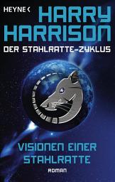 Icon image Visionen einer Stahlratte: Erzählungen