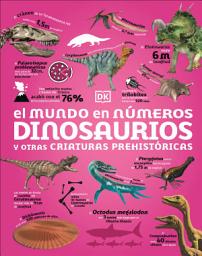 Icon image El mundo en números: Dinosaurios (Our World in Numbers Dinosaurs)