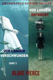 Icon image Laura Frost Mystery-Paket: Vor Langem Verschwunden (#1) und Vor Langem Entdeckt (#2)