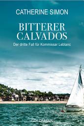 Icon image Bitterer Calvados: Kriminalroman
