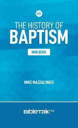 Icon image The History of Baptism